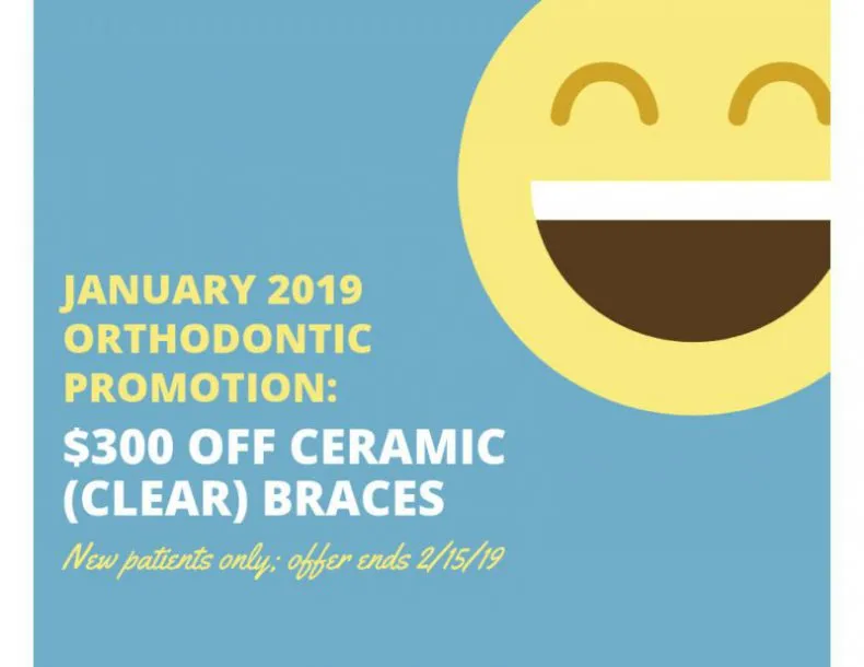 Graphic: January 2019 Promotional offer of $300 off ceramic clear braces